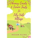 Library Cards and Lemon Tarts in Lily Vale Village by Imogen Payne
