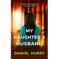 My Daughter’s Husband by Daniel Hurst