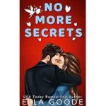 No More Secrets by Ella Goode