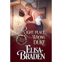 Right Place, Wrong Duke by Elisa Braden
