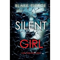 Silent Girl by Blake Pierce