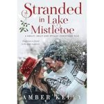 Stranded in Lake Mistletoe by Amber Kelly