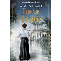 Terror in Topaz by A.M. Stuart