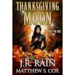 Thanksgiving Moon by J.R. Rain