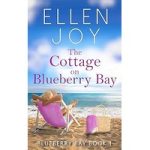 The Cottage on Blueberry Bay by Ellen Joy