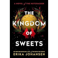 The Kingdom of Sweets by Erika Johansen