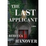 The Last Applicant by Rebecca Hanover