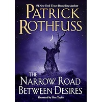 The Narrow Road Between Desires by Patrick Rothfuss