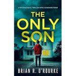 The Only Son by Brian R. O'Rourke