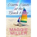 Warm Waves at the Beach House by Maggie Miller