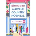Welcome to the Cornish Country Hospital by Jo Bartlett