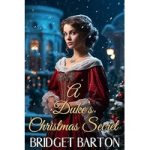 A Duke’s Christmas Secret by Bridget Barton