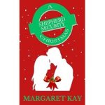 A Shepherd Security Christmas by Margaret Kay