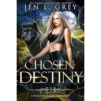 Chosen Destiny by Jen L. Grey