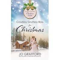 Cowboy Grumpy Boss for Christmas by Jo Grafford