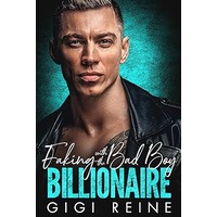 Faking with the Bad Boy Billionaire by GiGi Reine