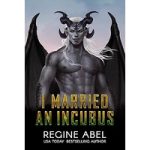 I Married An Incubus by Regine Abel