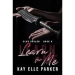 Learn For Me by Kay Elle Parker