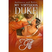 My Virtuous Duke by Tamara Gill