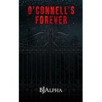 O’Connell’s Forever by BJ Alpha