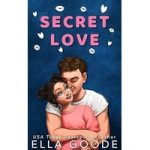 Secret Love by Ella Goode