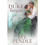 The Duke Bargain by Eve Pendle