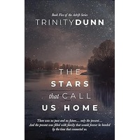 The Stars that Call Us Home by Trinity Dunn