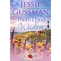 There I Find Wisdom by Jessie Gussman