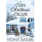 A Cozy Christmas Escape by Fiona Baker