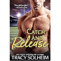 Catch and Release by Tracy Solheim