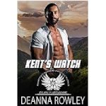 Kent's Watch by Deanna L Rowley