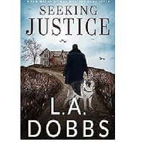 Seeking Justice by L. A. Dobbs