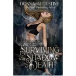 Surviving in the Shadow of Death by Donna Augustin