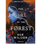 The Girl in the Forest by Sue Wilder
