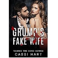 The Grump's Fake Wife by Cassi Hart