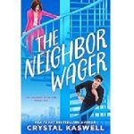 The Neighbor Wager by Crystal Kaswell