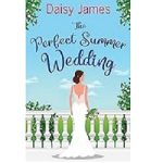 The Perfect Summer Wedding by Daisy James
