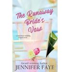 The Runaway Bride s Vow by Jennifer Faye