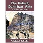 The Unlikely Gun Wharf Rats by Carla Kelly