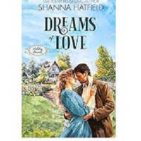 Dreams of Love by Shanna Hatfield