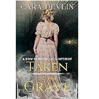 Taken to the Grave by Cara Devlin