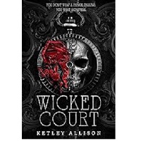 Wicked Court by Ketley Allison