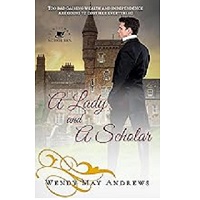 A Lady and a Scholar by Wendy May Andrews