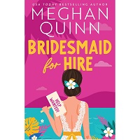 Bridesmaid for Hire by Meghan Quinn