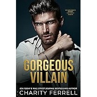 Gorgeous Villain by Charity Ferrel