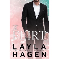 The Flirt by Layla Hagen
