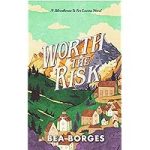 Worth the Risk by Bea Borges